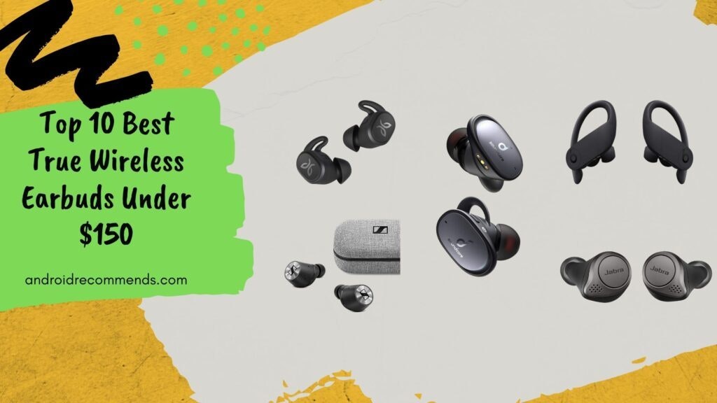 Best True Wireless Earbuds Under 150
