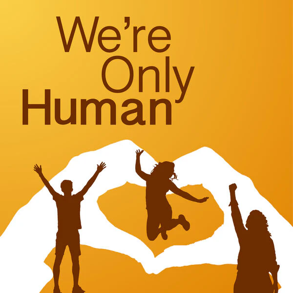 We're Only Human (podcast)