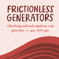 Frictionless Generators