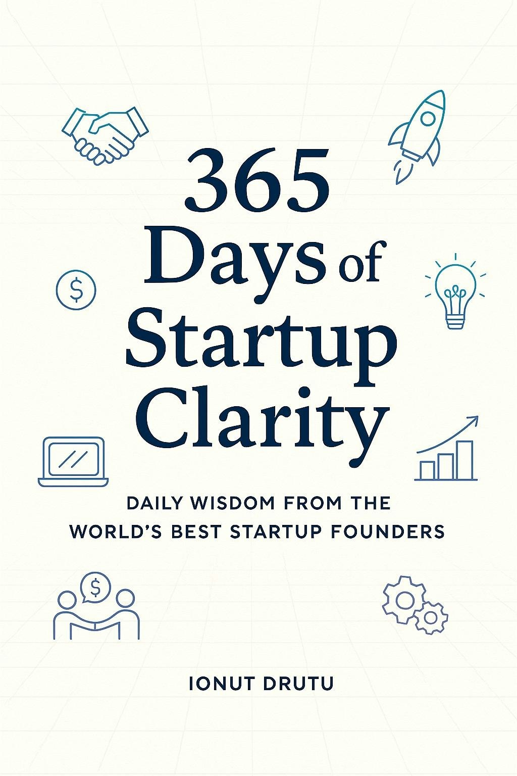 Média 365 Days of Startup Clarity Startup Book - Sagesse quotidienne des meilleurs fondateurs de startups du monde 1