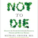 How Not to Die