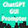 ChatGPT GUI Prompter