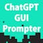 ChatGPT GUI Prompter