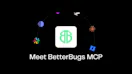BetterBugs MCP
