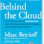 Behind the Cloud: The Untold Story of Salesforce.com