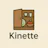 Kinette