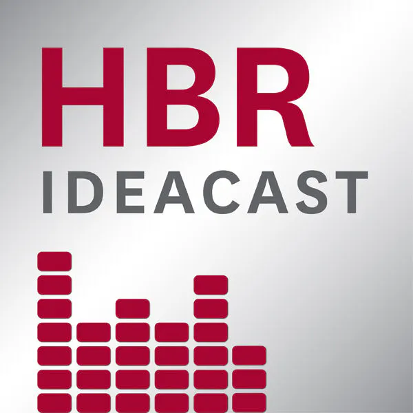 HBR Ideacast - 500: Becoming a More Authentic Leader