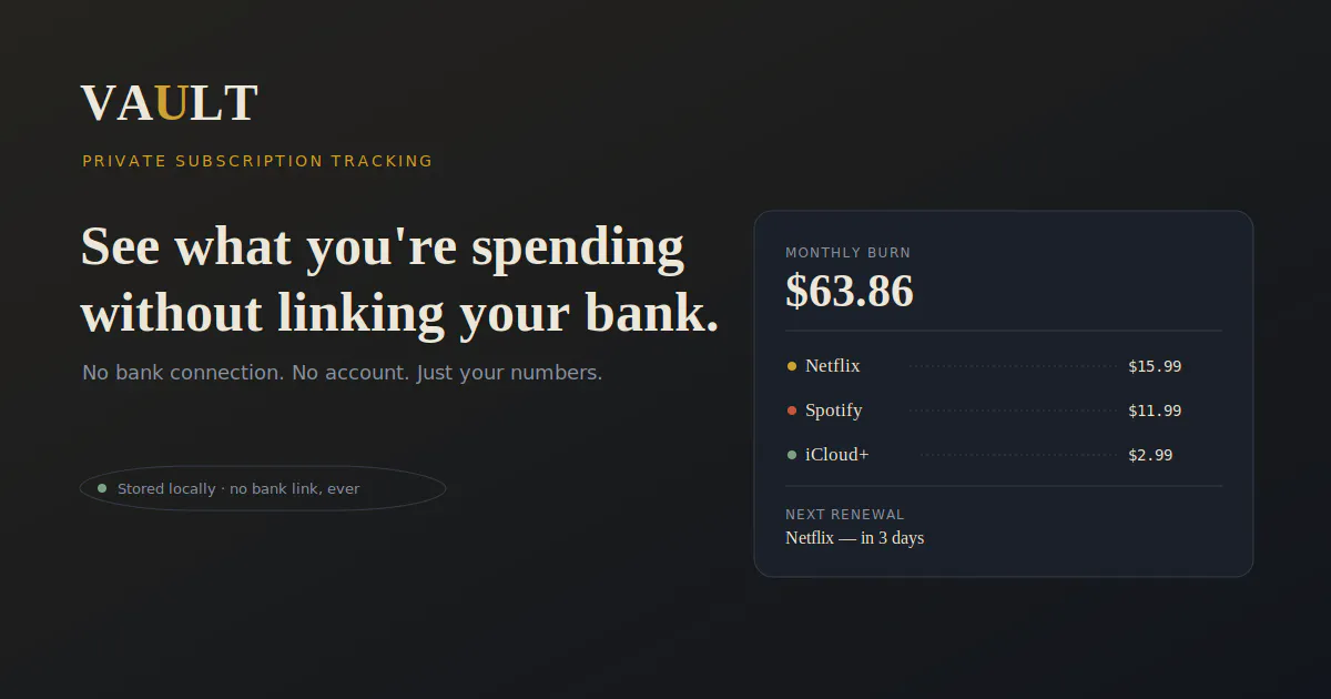 Vault a private ledger for your subs