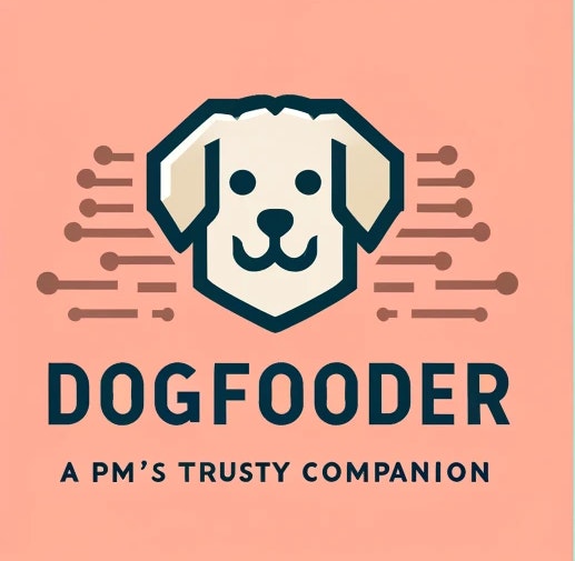 Dogfooder: A PM's trusty companion