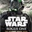 Star Wars: Rogue One: The Ultimate Visual Guide