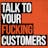 Talk To Your Fucking Customers! (If You Want To Build A Better B2B Startup)