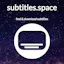 subtitles.space
