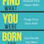 Find What You Were Born For