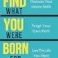 Find What You Were Born For