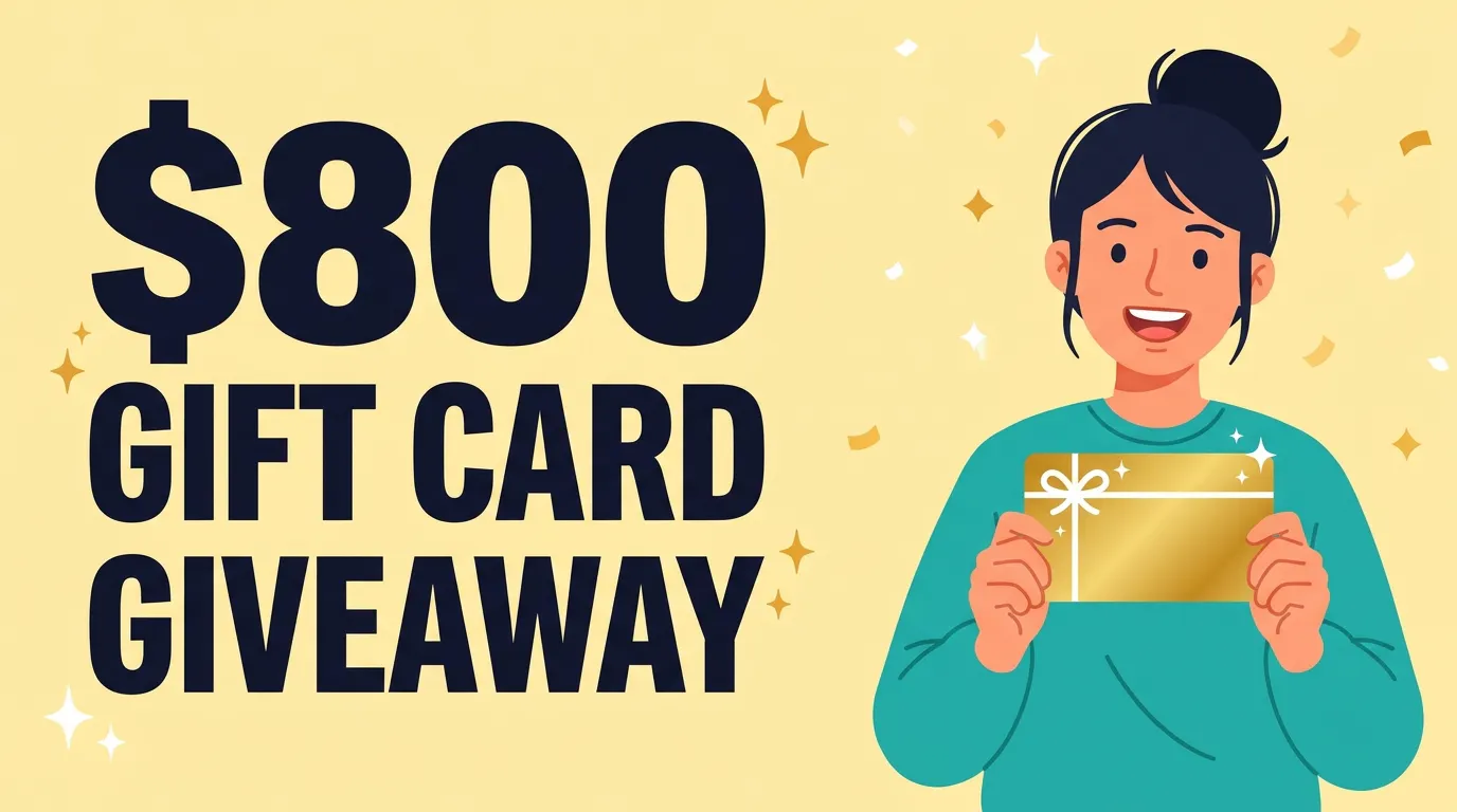 Last Chance: $800 Gift Card Giveaway