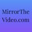MirrorTheVideo.com