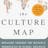 The Culture Map: Breaking Through the Invisible Boundaries of Global Business