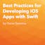 Best Practices for Developing iOS Apps with Swift