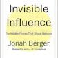 Invisible Influence