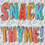 SNACK THYME! - Episode 0.5