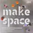 Make Space