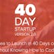 40 Day Startup 2.0