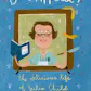 Bon Appetit! The Delicious Life of Julia Child