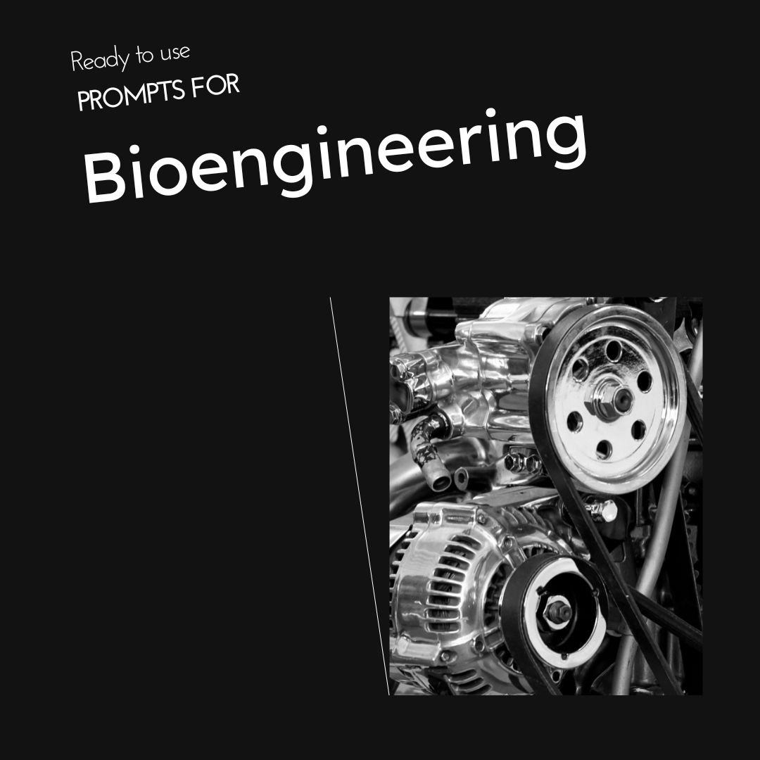 ChatGPT Prompts for Bioengineering