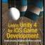 Learn Unity 4 for iOS Game Development