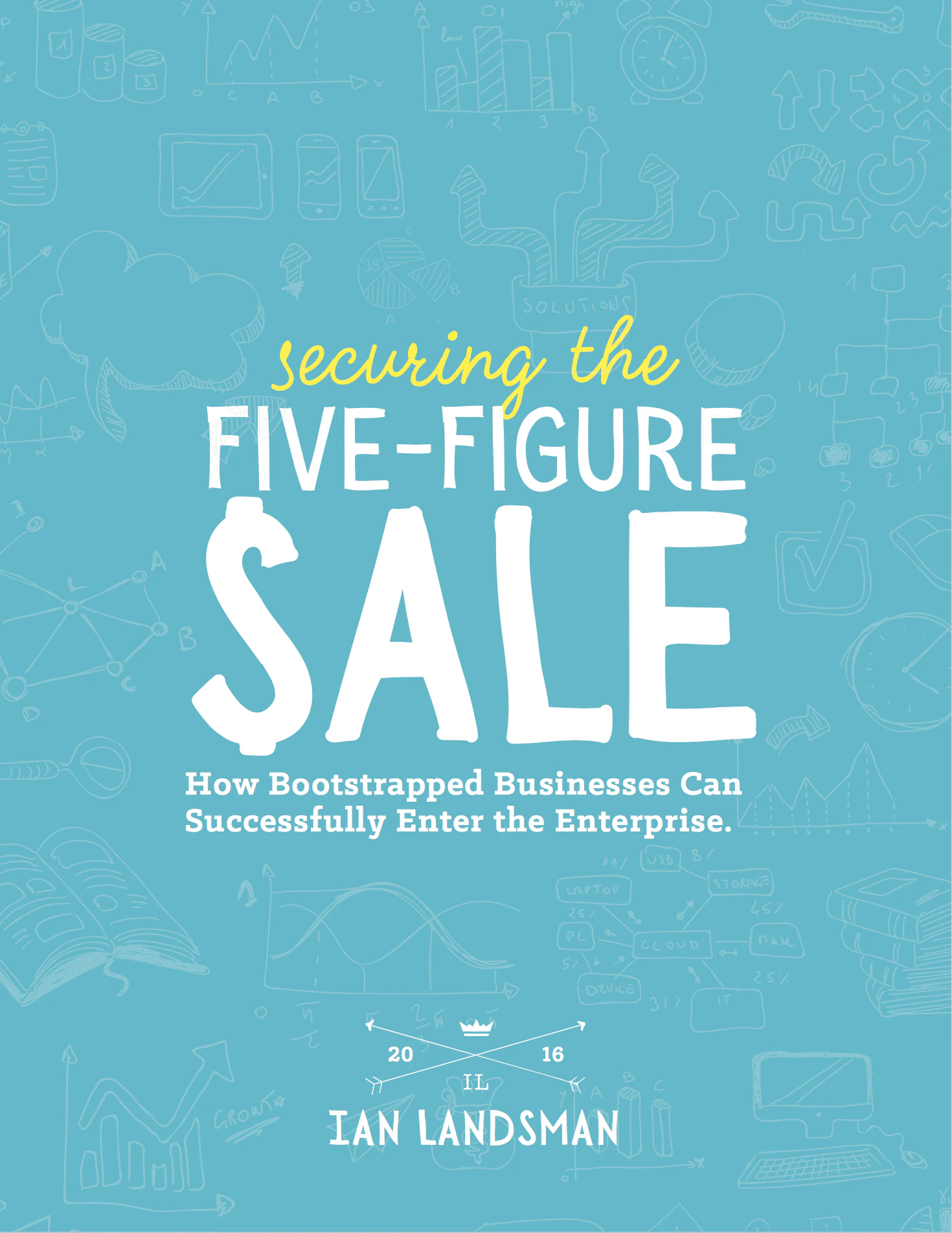 Securing the Five Figure Sale Handbook