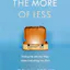The More of Less