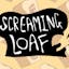 Screaming Loaf
