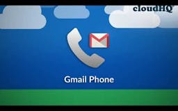 Gmail Phone by cloudHQ media 1