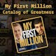 My First Million - Catalog of Greatness