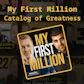 My First Million | Catalog of Greatness