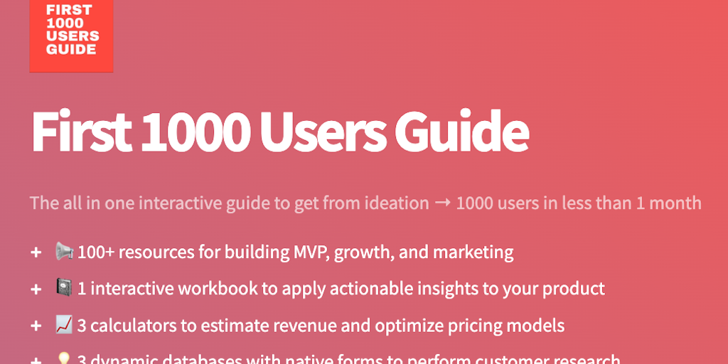 First 1000 Users Guide: Interactive guide to go from ideation to first ...