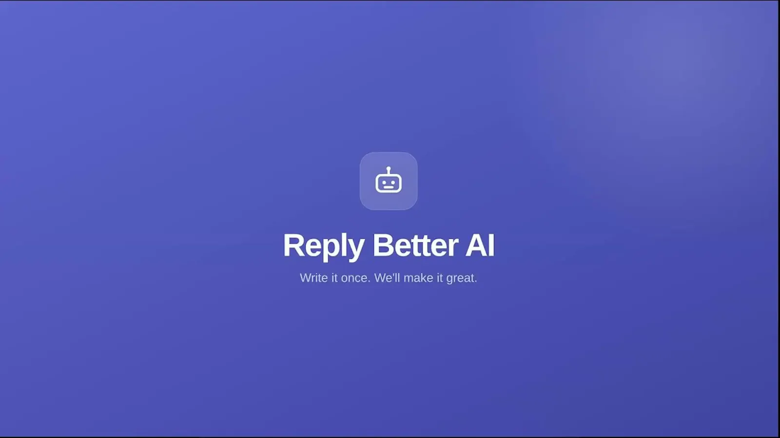 Reply Better AI screenshot 1 (video preview)