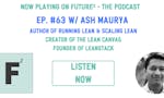 Future² Podcast - #63 Ash Maurya image