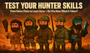Test your "Hunter" Skills