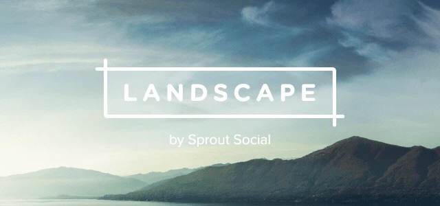 Landscape by Sprout Social