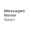 Messages Never Seen