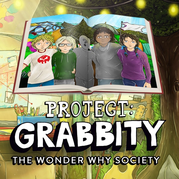 The Wonder Why Society - Project Grabbity Storybook