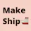 Make Ship 🚢