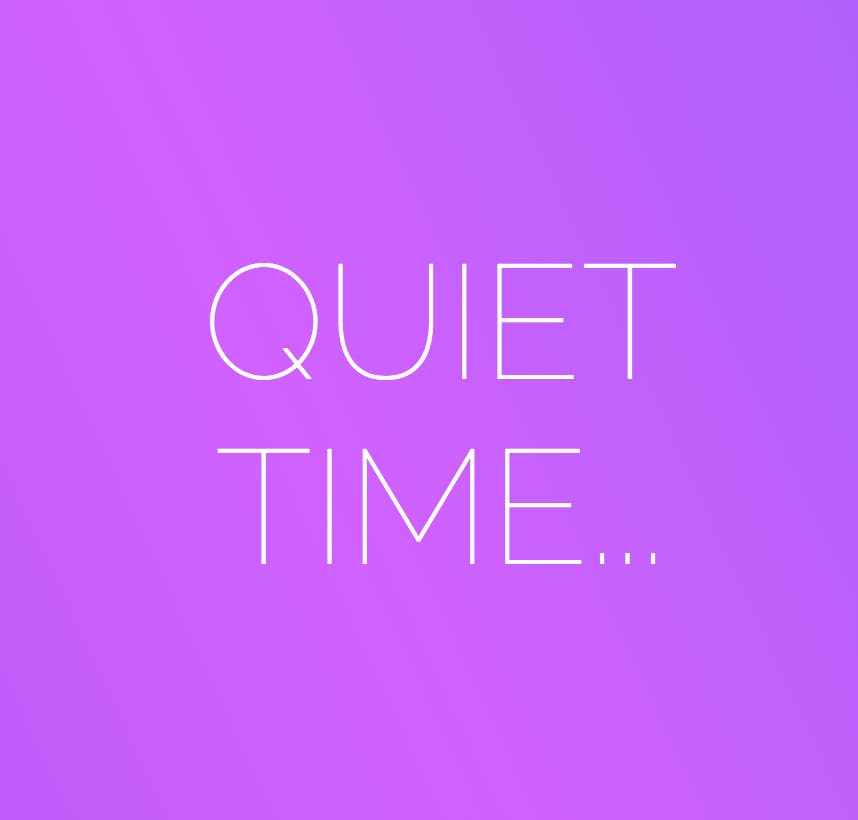 Quiet Time media 1