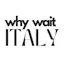 Why Wait Italy
