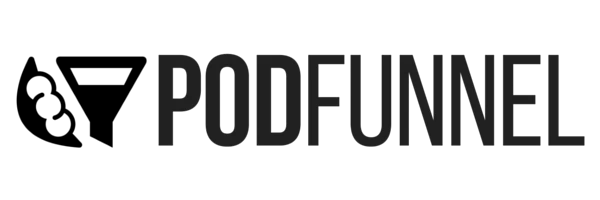 PodFunnel