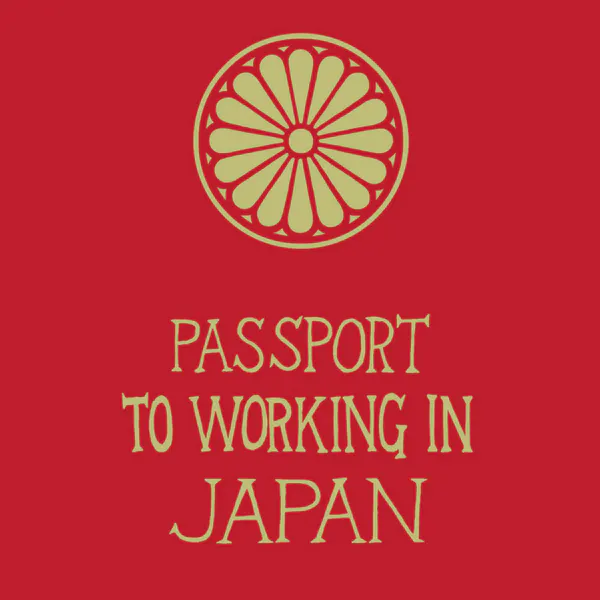 Passport to Working in Japan