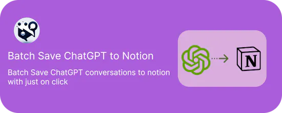 Batch Save ChatGPT to Notion gallery image