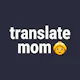 TranslateMom