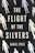 The Flight of the Silvers